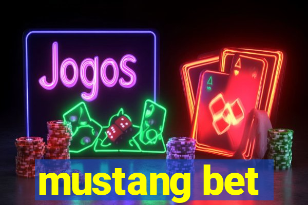 mustang bet